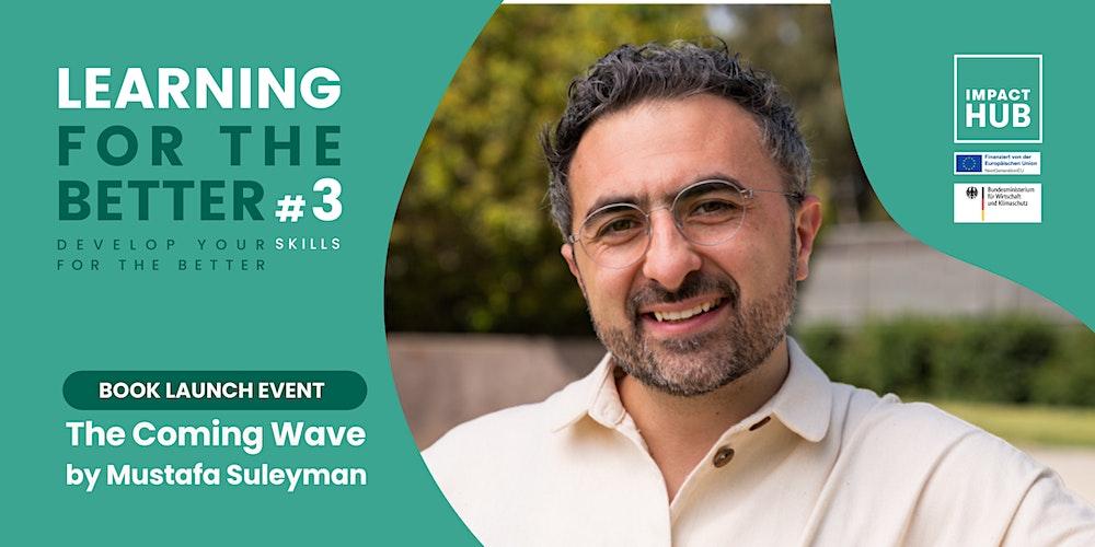 The Coming „Wave” Book Launch with former Google AI Expert Mustafa Suleyman