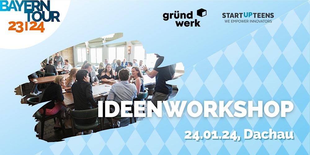 Gründwerk Dachau x STARTUP TEENS Ideenworkshop