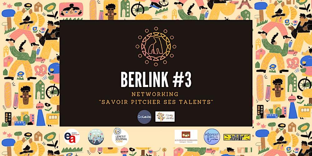 Berlink #3 - Savoir pitcher ses talents