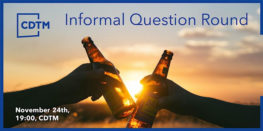 Informal question round and tips regarding your CDTM application