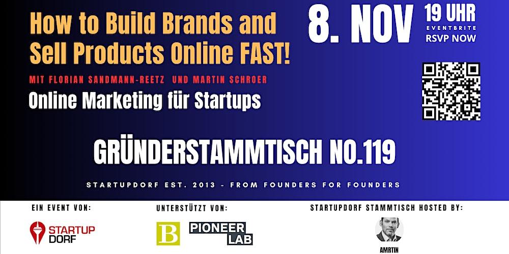 How to Build Brands + Sell Products Online FAST!  Gründerstammtisch No. 119