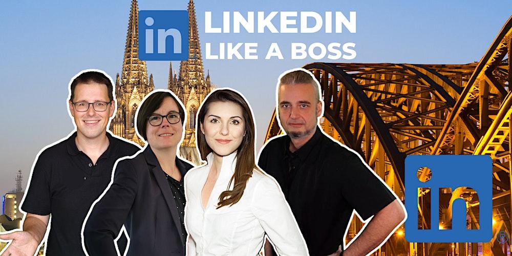 Masterclass: LinkedIn Like A Boss. Live in Köln