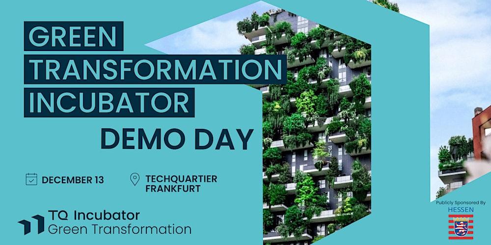 Green Transformation Incubator - DEMO DAY