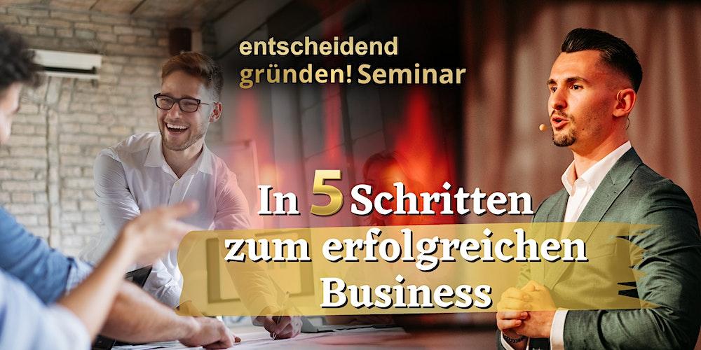 entscheidend gründen! Seminar Juli