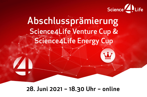 Abschlussprämierung des Science4Life Venture Cup & Science4Life Energy Cup 
