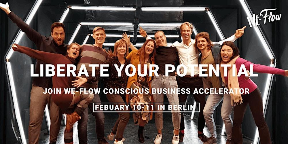 LIBERATE YOUR POTENTIAL: We-Flow Conscious Business Accelerator in Berlin