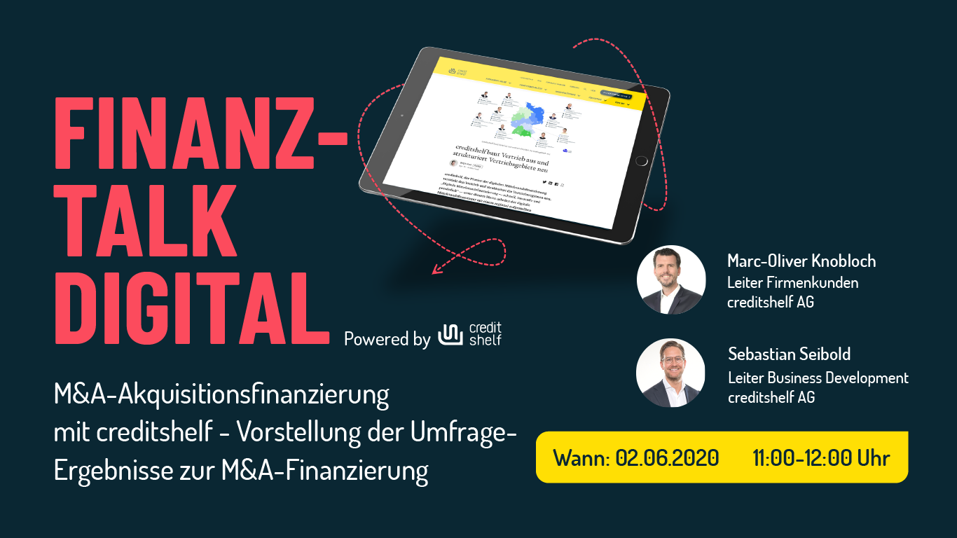 Einladung zum Finanz-Talk Digital "M&A-Akquisitionsfinanzierung mit creditshelf“ 