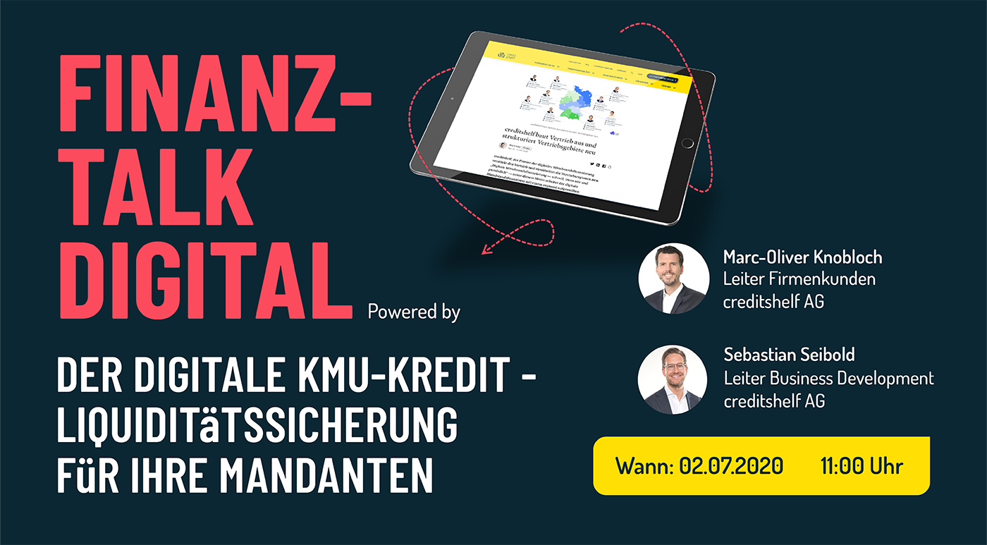 FINANZ-TALK DIGITAL  “DER DIGITALE KMU-KREDIT: LIQUIDITäTSSICHERUNG FüR IHRE MANDANTEN“