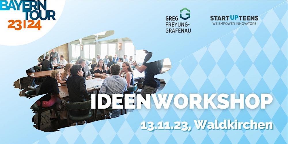 GreG FRG Waldkirchen x STARTUP TEENS Ideenworkshop