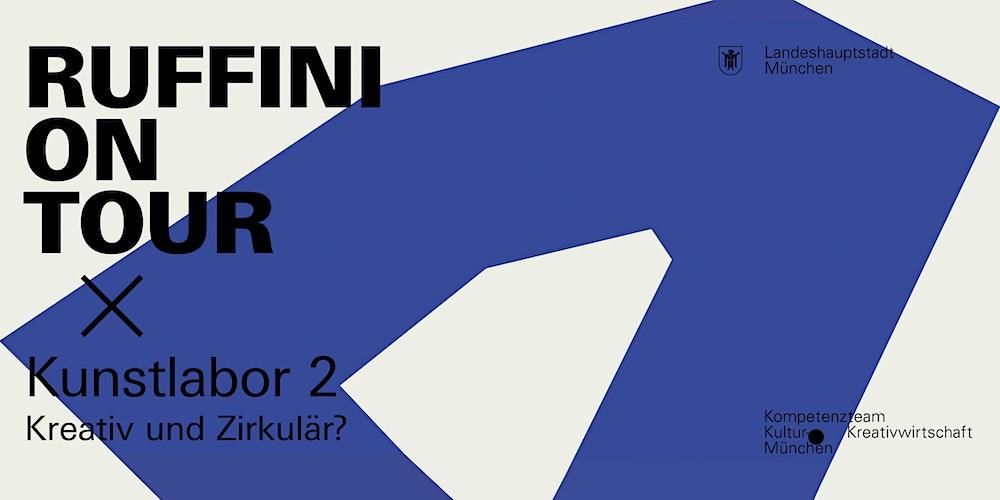RUFFINI ON TOUR Vol. 2 - Kreativ und Zirkulär?