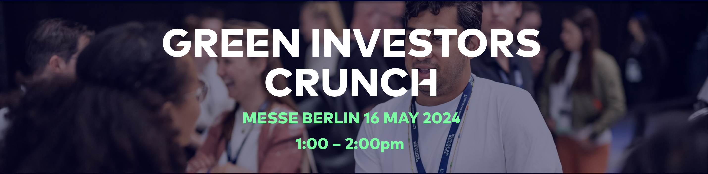 Green Investors Crunch beim GREENTECH FESTIVAL