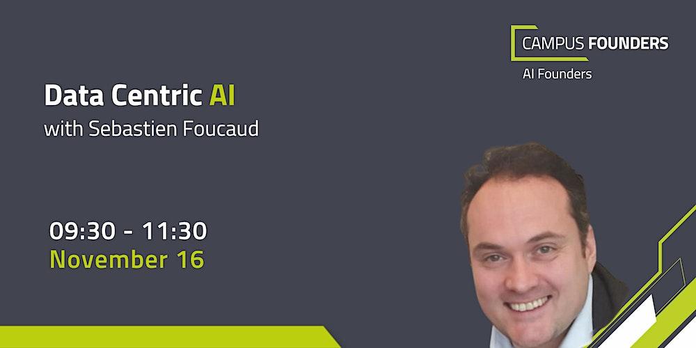 Data Centric AI with Sebastien Foucaud
