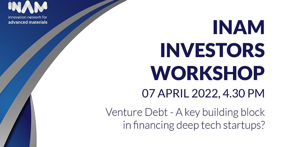 INAM Investors Workshop - Venture Debt – A key building block in financing deep tech startups?