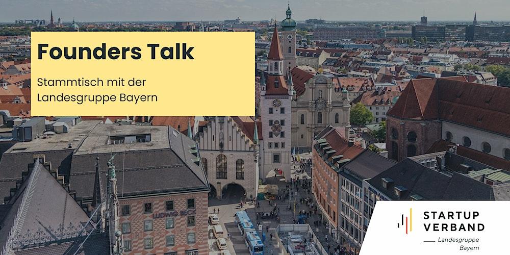Founders Talk: Stammtisch mit der Landesgruppe Bayern