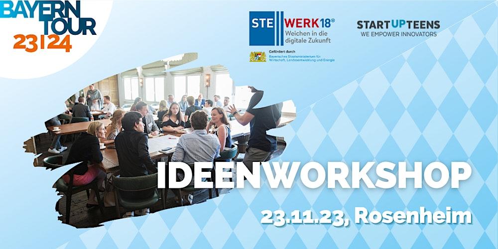 Stellwerk18 Rosenheim x STARTUP TEENS Ideenworkshop