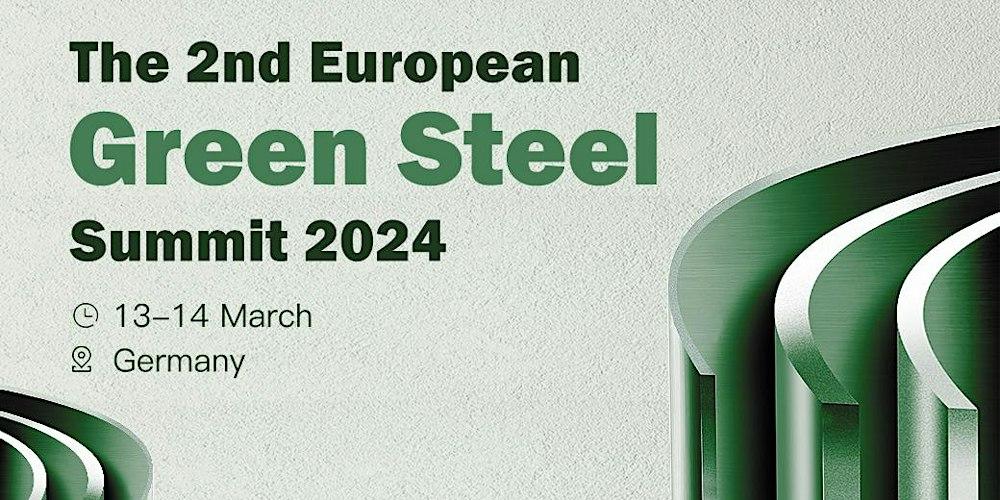 The 2nd European Green Steel Summit 2024