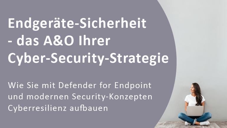 Endpoint-Security- das A&O deiner Cyber-Security-Strategie