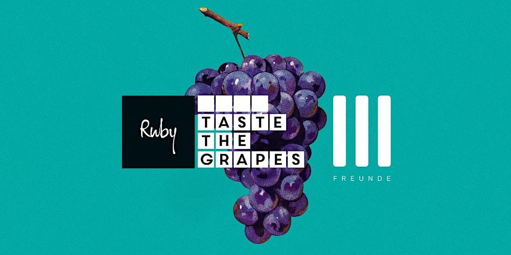 TASTE THE GRAPES w/ III FREUNDE Weine