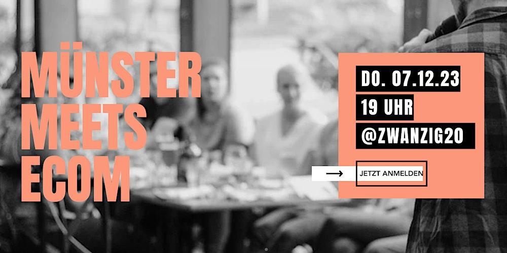 MÜNSTER MEETS ECOM - Das E-Commerce Meetup in Münster