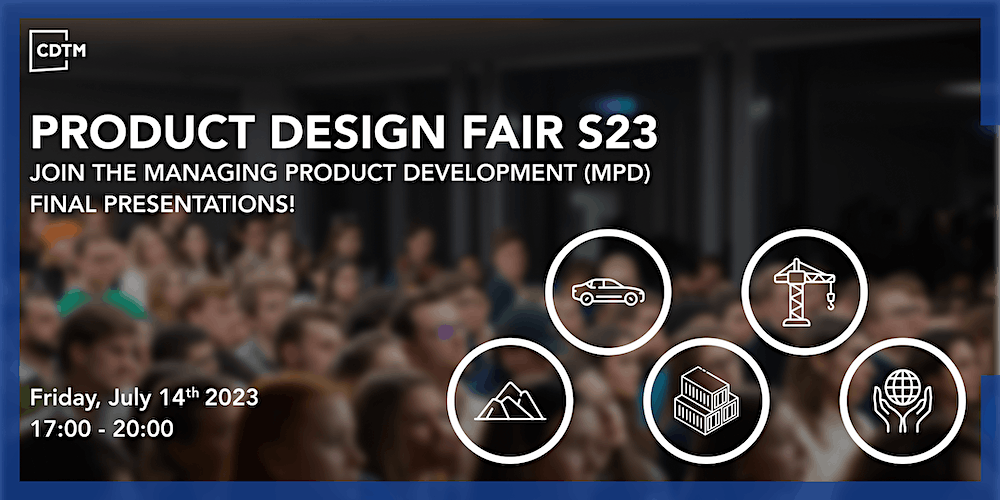 CDTM Product Design Fair | MPD Summer 23