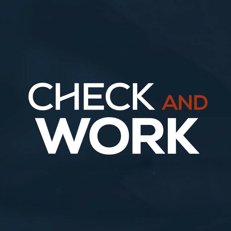 Check and Work