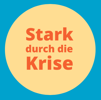 Stark durch die Krise