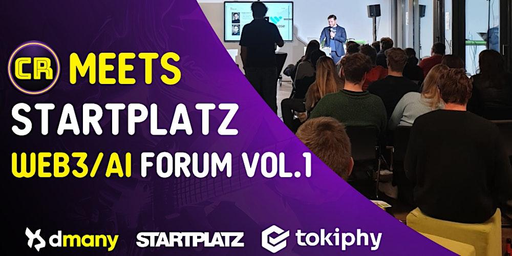 CR MEETS Startplatz Web3/AI-FORUM (powered by dmany) VOL. 1