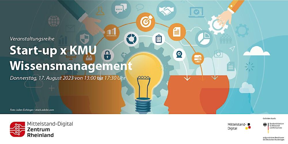 Start-up x KMU – Herausforderungen und Innovationen im Wissensmanagement