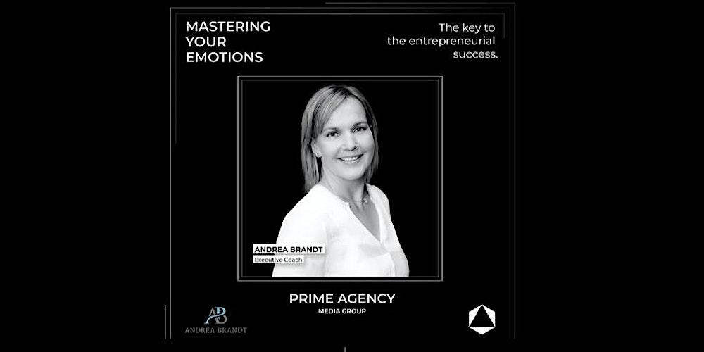 MASTERING YOUR EMOTIONS  the  KEY TO ENTREPRENEURIAL SUCCESS