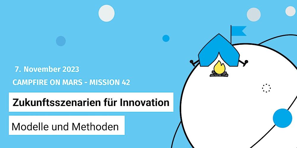 Campfire on Mars #42: Zukunftsszenarien für Innovation