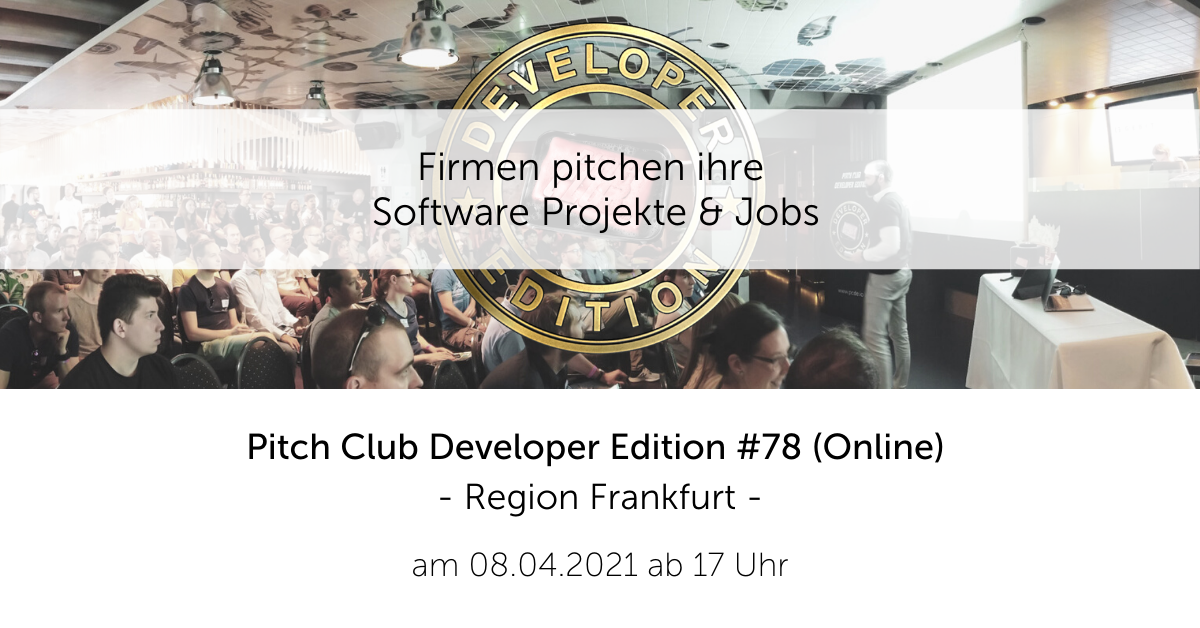 Pitch Club Developer Edition #78 (Online) im Raum Frankfurt