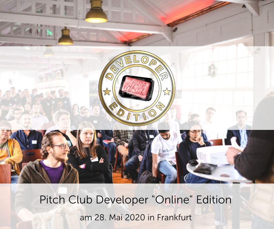 Pitch Club Developer „Online“ Edition – am 28. Mai in Frankfurt