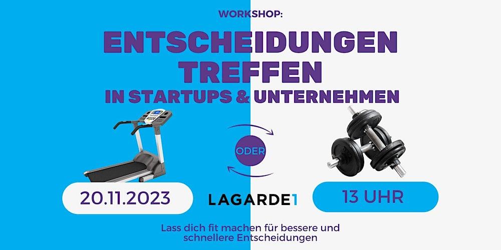 Workshop: Entscheidungen treffen in Startups & Unternehmen