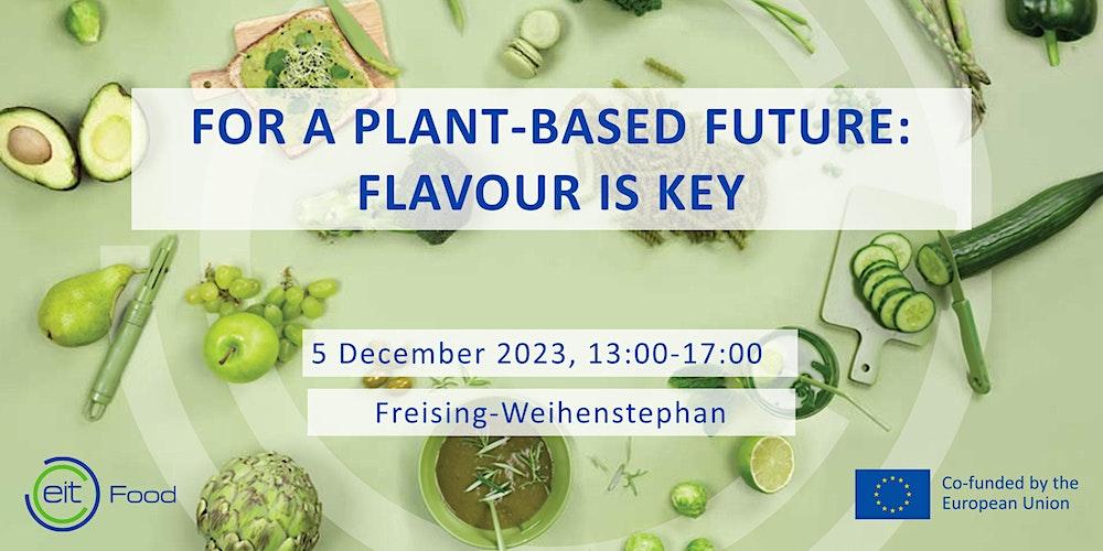 For a plant-based future: flavour is key