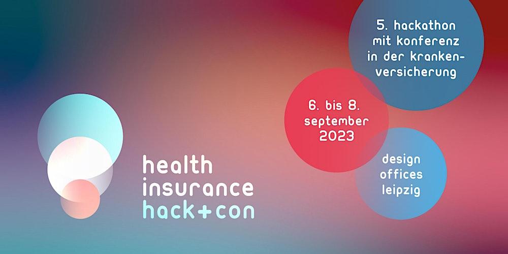 5. HEALTH INSURANCE HACK&CON: Hackathon & Konferenz zur Krankenversicherung