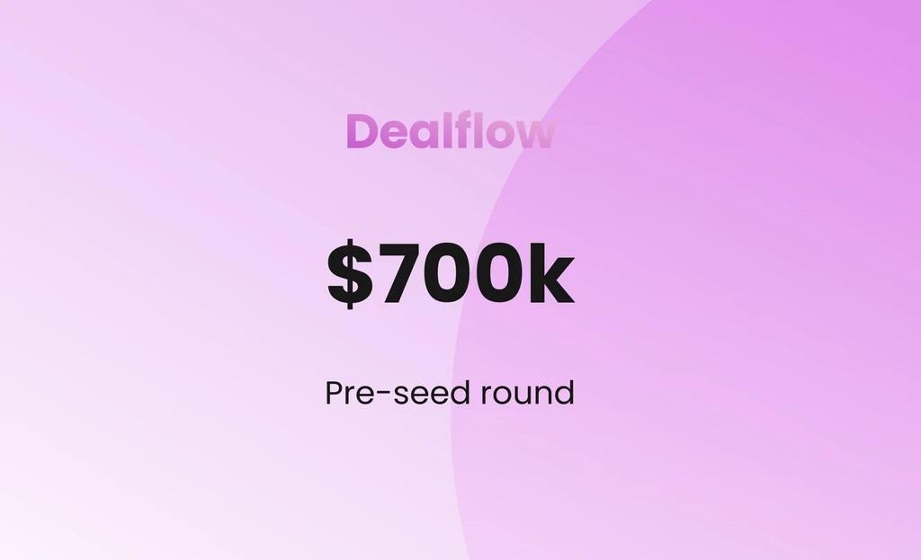 Dealflow announces successful $700000 pre-seed funding round