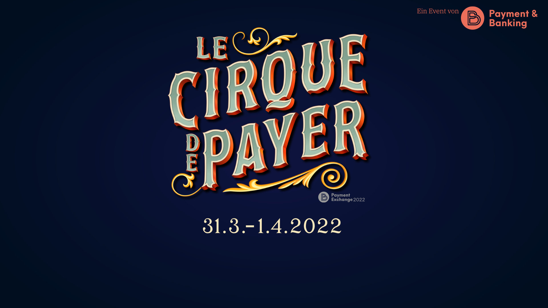 Hereinspaziert zur PEX 22! Verzauberung im  „Cirque de Payer“
