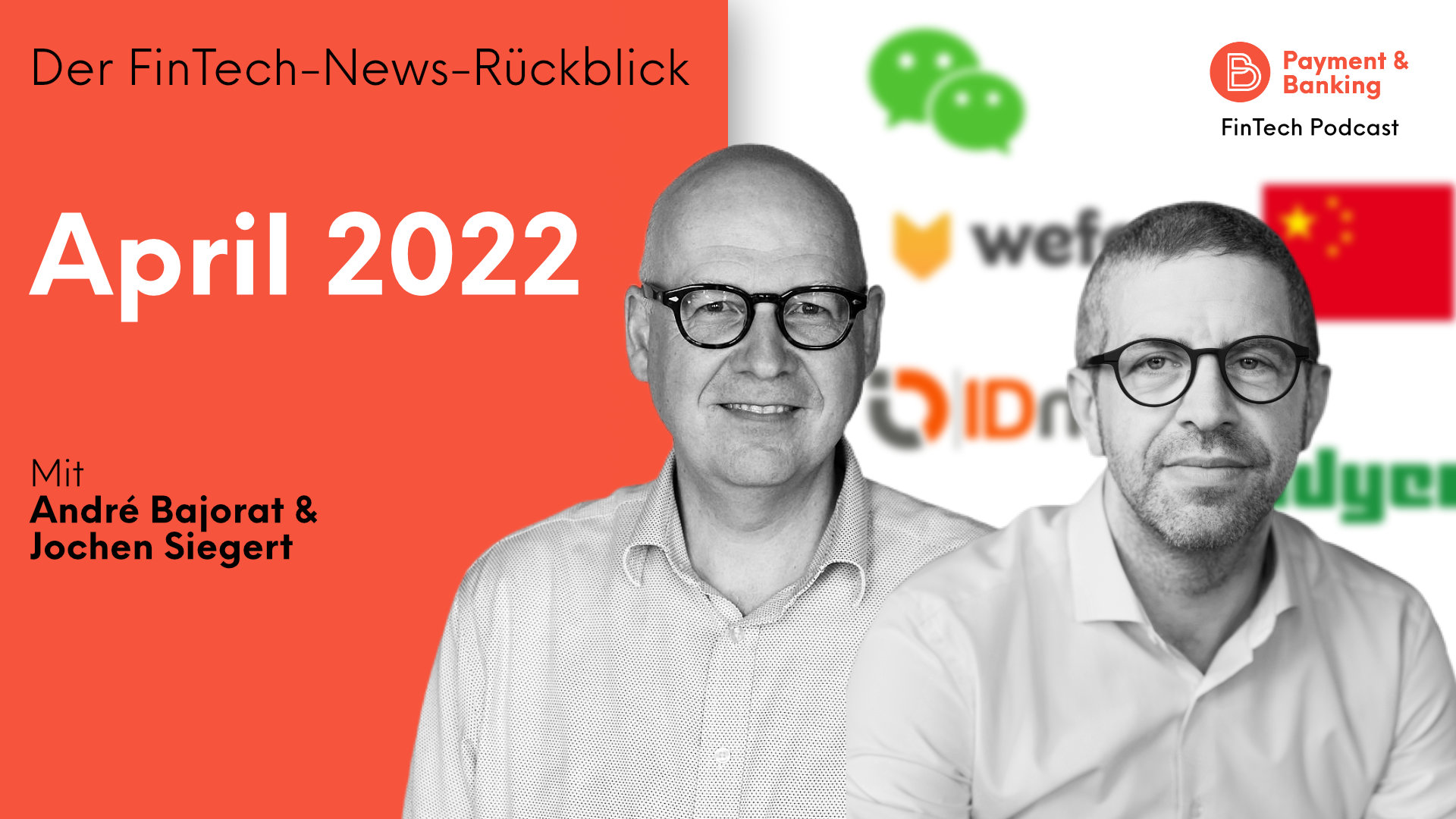 News-Rückblick April 2022: Mit IDnow, Adyen, WeChat u.v.m.